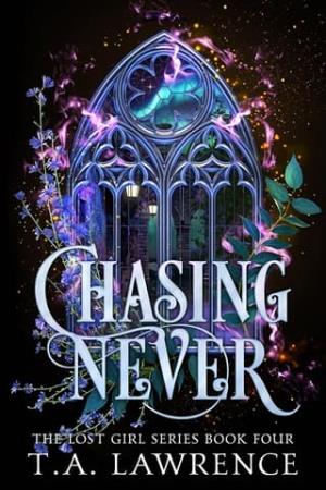 Chasing Never (The Lost Girl #4)