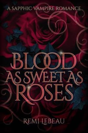 Blood as Sweet as Roses