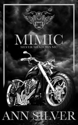 Mimic (Silver Shadows MC #7)