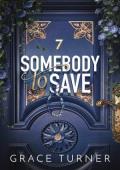 Somebody to Save (Someone, Somewhere #3)