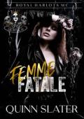 Femme Fatale (Royal Harlots MC: Las Vegas, Nevada Chapter)