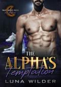 The Alpha’s Temptation (Night Grove Falls: The Alphas #3)