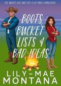 Boots, Bucket Lists & Bad Ideas (Rocky Ridge Creek #7)