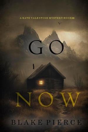 Go Now (Kate Valentine #2)