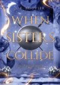 When Sisters Collide (The Gifts of the Gods #2)