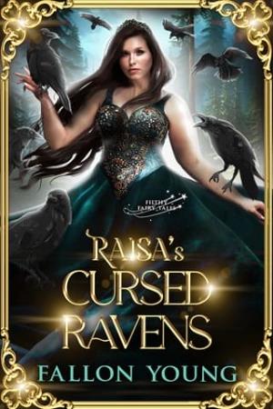Raisa’s Cursed Ravens (Filthy Fairy-tales #2)