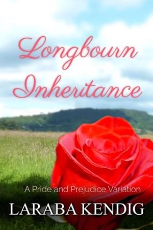 Longbourn Inheritance (Pride and Prejudice Variation)