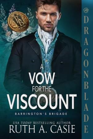 A Vow for the Viscount (Barrington’s Brigade #4)