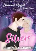 Silver (Shunned Mages #2)