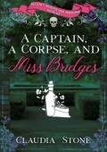 A Captain, a Corpse, and Miss Bridges (Regency Murder and Marriage #6)