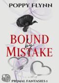 Bound By Mistake (Primal Fantasies #1)