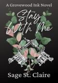 Stay With Me (Grovewood Ink #2)