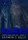 Remiss (Death Dwellers MC Legacy Generation #7)