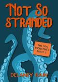 Not So Stranded (Delaney’s Sea Monsters #3)