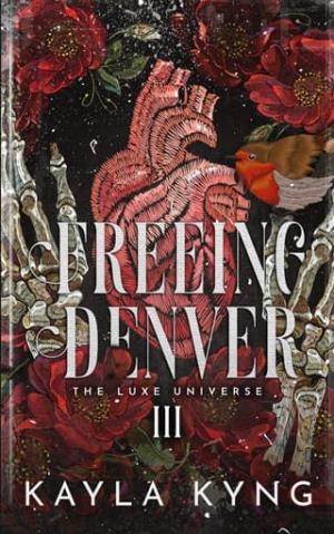 Freeing Denver (The Luxe Universe #3)