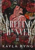 Freeing Denver (The Luxe Universe #3)