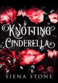 Knotting Cinderella (Knotty Fairytales #2)