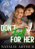 Don’t Fall For Her (Seasons in Montana: Fall #2)