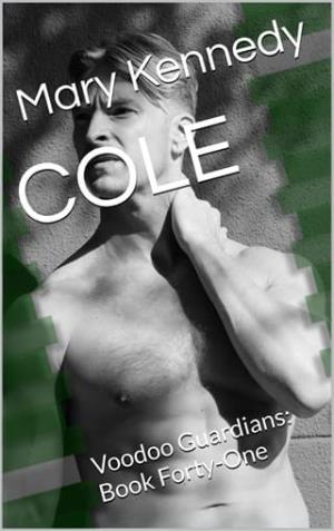 Cole (Voodoo Guardians #41)