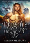 Dragon’s Unwanted Love (Dragon Secrets of Parkhurst College #1)