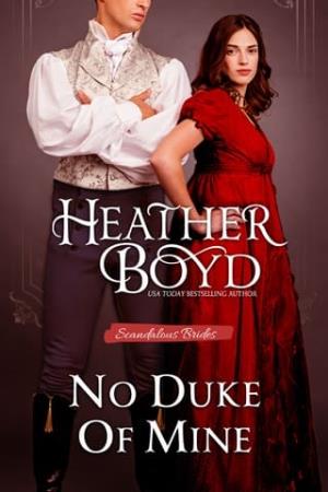 No Duke of Mine (Scandalous Brides #5)