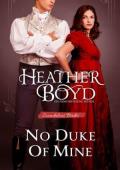 No Duke of Mine (Scandalous Brides #5)