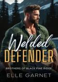Welded Defender (Brothers of Black Pine Ridge #1)