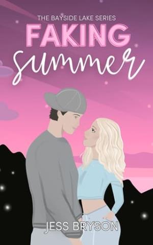 Faking Summer (The Bayside Lake #3)