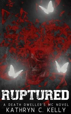 Ruptured (Death Dwellers Legacy Generation #6)