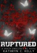 Ruptured (Death Dwellers Legacy Generation #6)