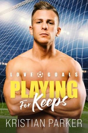 Playing for Keeps (Love Goals #1)