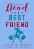 Dead and a Best Friend (Tallulah James Mystery #4)