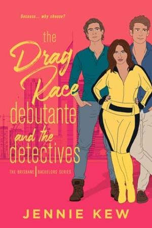 The Drag Race Debutante and the Detectives (The Brisbane Bachelors #3)