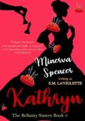 Kathryn (The Bellamy Sisters #6)