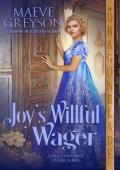 Joy’s Willful Wager (Seven Unsuitable Sisters #4)
