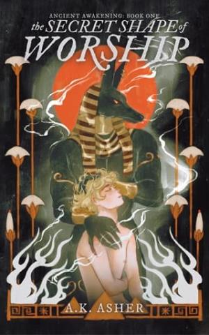 The Secret Shape of Worship (Ancient Awakening #1)