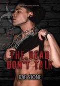 The Dead Don’t Talk (Mayhem Manuscripts Season One: 1nf3ction #7)