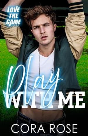 Play With Me (Love The Game #8)