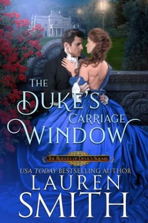 The Duke’s Carriage Window (The Rogues of Devil’s Square #2)