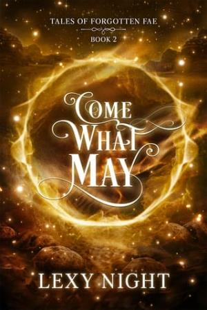 Come What May (Tales of Forgotten Fae #2)