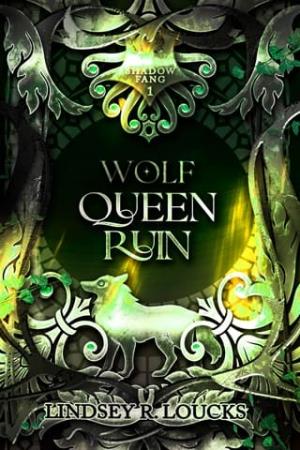 Wolf Queen Ruin (Shadow Fang #1)