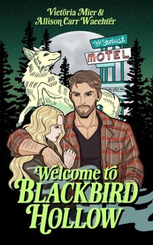 Welcome to Blackbird Hollow (Blackbird Hollow #1)