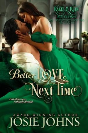 Better Love Next Time (Rakes & Ruin #2)