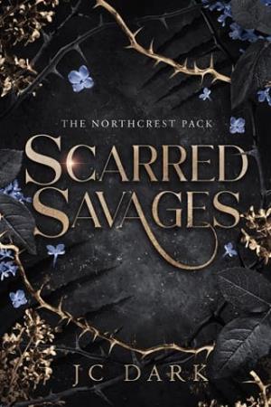 Scarred Savages (The Northcrest Pack #1)