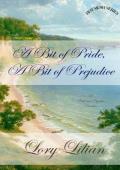 A Bit of Pride, A Bit of Prejudice (Pride and Prejudice Variation)