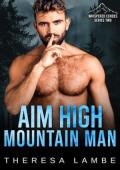 Aim High Mountain Man (Whispered Echoes Season 2: A Wounded Mountain Man #6)