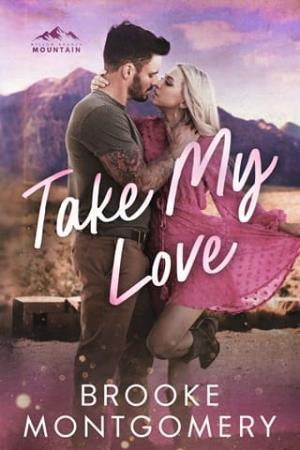Take My Love (Willow Branch Mountain #2)