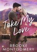 Take My Love (Willow Branch Mountain #2)
