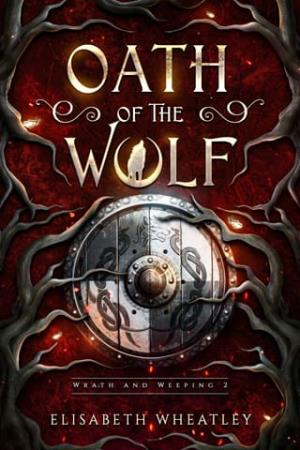 Oath of the Wolf (Wrath and Weeping #2)