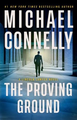 The Proving Ground (Lincoln Lawyer #8)